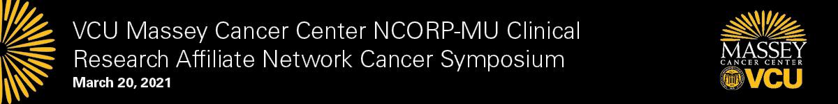 VCU Massey Cancer Center NCORP-MU Clinical Research Affiliate Network Cancer Symposium Banner